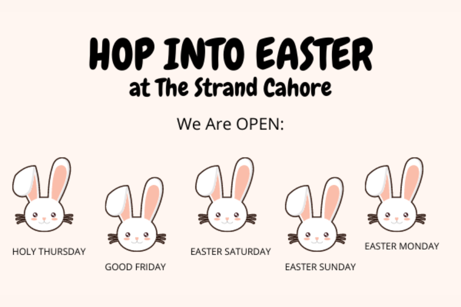 Easter Hours The Strand Cahore