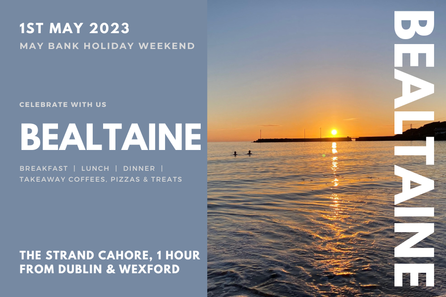 Celebrate Bealtaine this May bank Holiday at The Strand Cahore Co Wexford